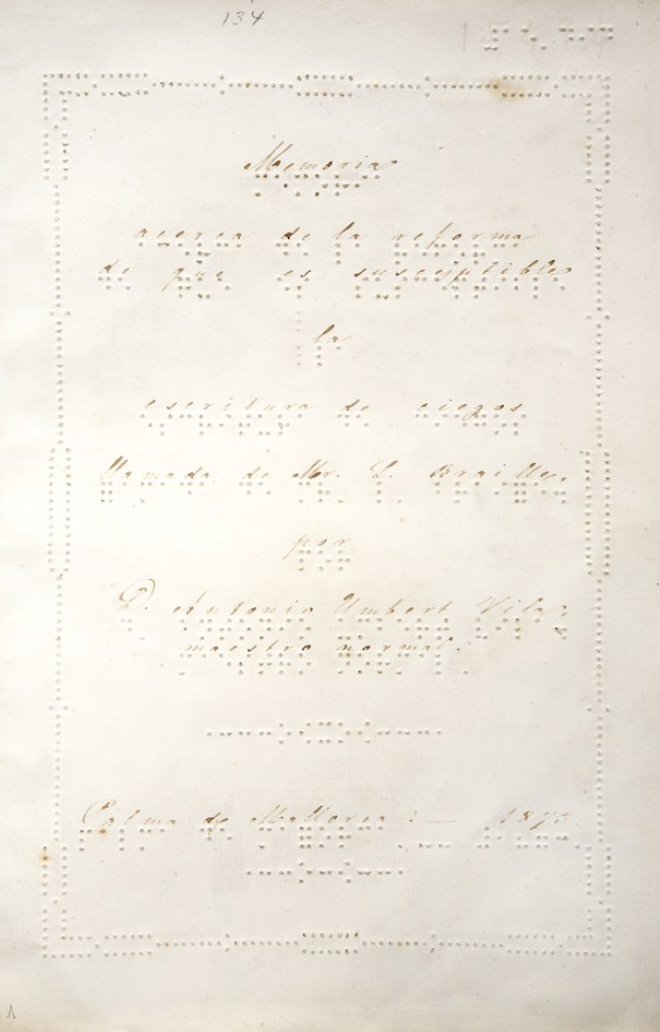 Memoria acerca de la reforma de que es susceptible la escritura de ciegos llamada de Mr. L. Braille