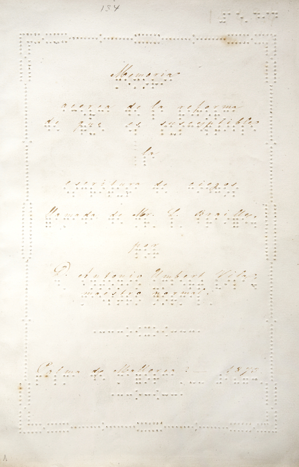 Memoria acerca de la reforma de que es susceptible la escritura de ciegos llamada de Mr. L. Braille
